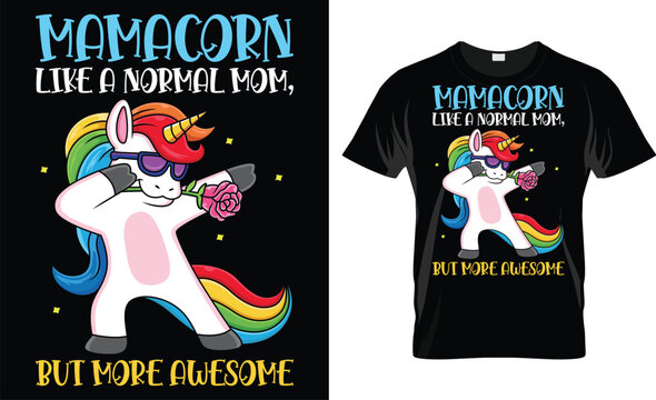 Mamacorn Like A Normal Mom But More Awesome