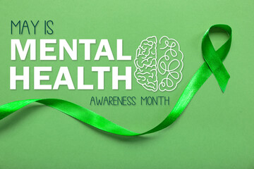 Green ribbon and text MAY IS MENTAL HEALTH AWARENESS MONTH - obrazy, fototapety, plakaty