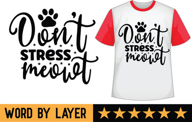 Don't Stress Meowt svg t shirt design