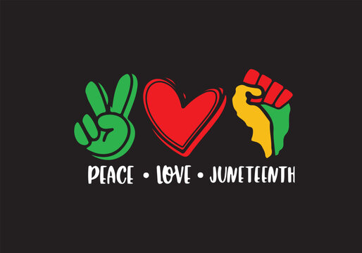 Peace, love,  Juneteenth T shirt
