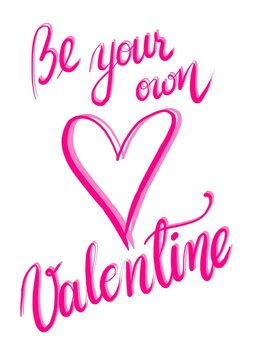 Be your own valentine greeting card