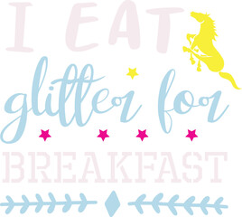 I eat glitter for breakfast svg