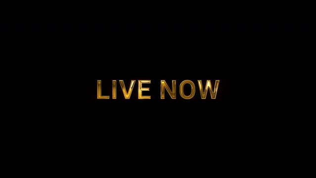 Live Now cinematic announcement golden text card animation