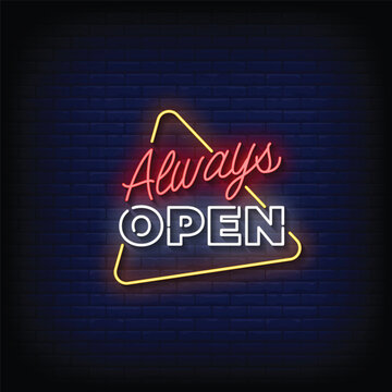 Neon Sign Always Open With Brick Wall Background Vector