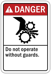 Machine guarding sign and labels do not operate without guards