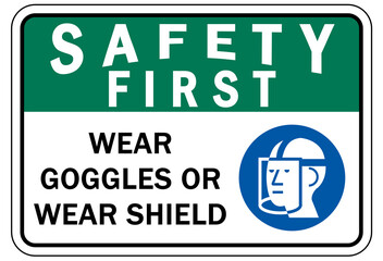 Protective equipment sign and labels wear goggles or wear shield