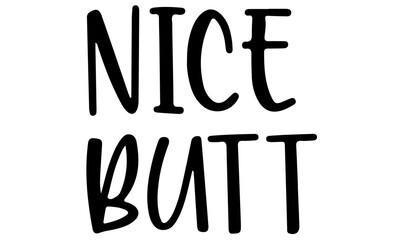Nice Butt SVG, Funny Bathroom svg, Bathroom svg, instant download, Bathroom Quote SVG, Bathroom Sign svg, Hello Sweet Cheeks svg