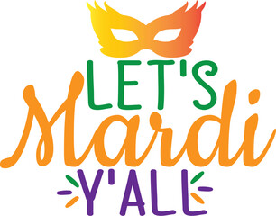 Mardi Gras,Little Miss Mardi Gras,Throw Me Something Mister,Let's Mardi Y'AllN,Beads and Bling,Mardi Gras 2023,Will Flash for Beads,Mardi Gras Cutie,Mardi Gras King,It's Mardi Gras Baby,Drink Drank Dr