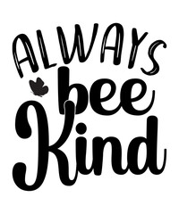 Always Bee Kind SVG Cut File