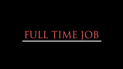 Full time job