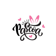 Feliz Pascoa handwritten text (Happy Easter in Portuguese) with bunny ears. Hand lettering typography, modern brush calligraphy, vector illustration. Design concept for greeting card, banner, poster