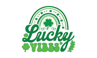 Lucky vibes svg, St Patrick's Day svg, St Patrick's Day svg design, St Patrick's Day t shirt, St Patrick's Day shirt, Retro St. Patrick's day, Retro St. Patrick's png,Retro St. Patrick's day png