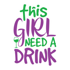 This Girl Need a Drink
