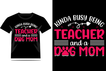 Teacher and a Dog Mom