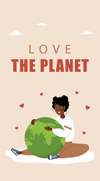 Love the planet stories template. Cute african woman hugs Earth globe with care and love. International Mother Earth day. Banner, brochure and poster design. Vector illustrations in cartoon style.