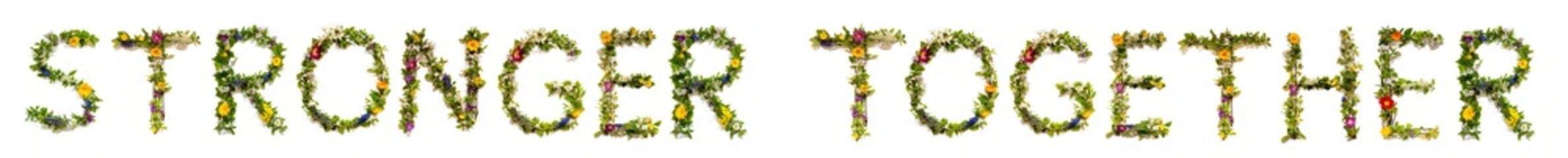Blooming Flower Letters Building English Text Stronger Together