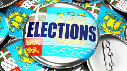 Saint Pierre and Miquelon and Elections - handmade electoral pinback buttons for advertising, campaigning and supporting Saint Pierre and Miquelon in Elections.,3d illustration