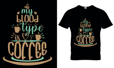 My Blood Type Is Coffee - Halloween T shirt Design, Modern calligraphy, Cut Files for Cricut Svg, Illustration for prints on bags, posters