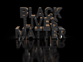 Black Lives Matter Slogan written background, 3d render
