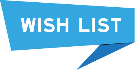 Blue color speech banner with word wishlist on white background