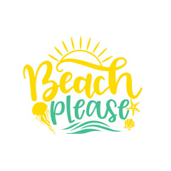 Fototapeta na wymiar Summer SVG , Beach SVG, Beach Life SVG, Summer shirt svg, Beach shirt svg, Beach Babe svg, Summer Quote, Cricut Cut Files, Silhouette