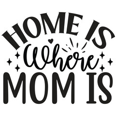 Home Is Where Mom Is