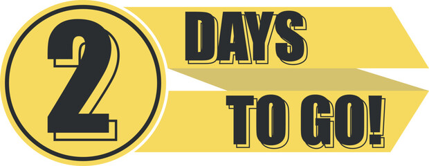 Number 2 of days left to go. Badge with, sale, landing page, banner.
