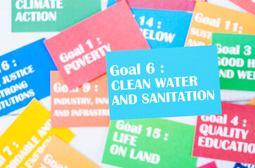 The Goal 6 : Clean water and sanitation. The SDGs 17 development goals environment. Environment Development concepts.