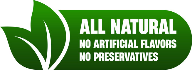 All Natural label - No Preservatives no artificial Flavors badge - two options in single sticker for healthy products composition. Flat green square pictogram