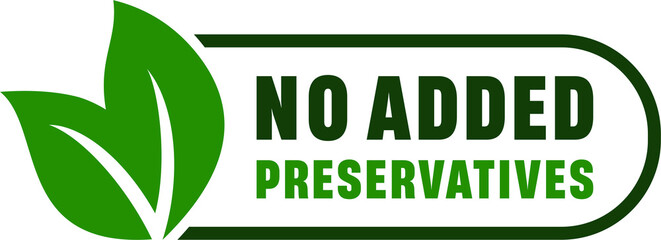 No added preservatives label - isolated vector icon for healthy food and cosmetics products packaging