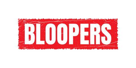 Bloopers grunge rubber stamp on white background, vector illustration