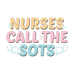 Nurses call the sots