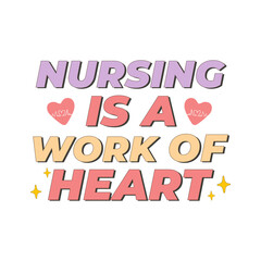Nursing is a work of heart