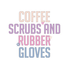 Coffee scrubs and rubber gloves