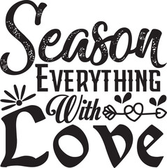 season everything with love