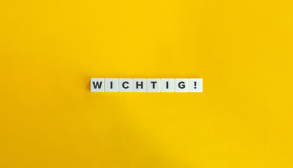 WICHTIG (Important in German) Block Letter Tiles on Yellow Background. Minimal Aesthetics.