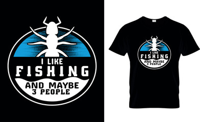 i like fishing and maybe 3people