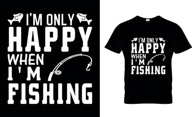 i'm only happy when i'm fishing