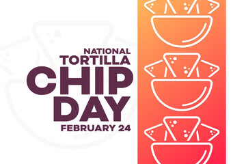 National Tortilla Chip Day. February 24. Vector illustration. Holiday poster.