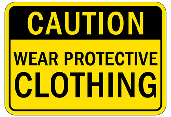 Protective equipment sign and labels wear protective clothing
