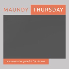 Composition of maundy thursday text and copy space on grey background