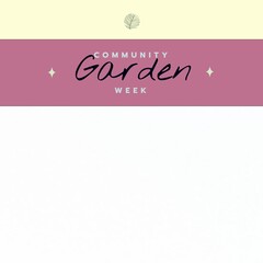 Composition of community garden week text and copy space on white background