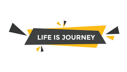 Life is journey button web banner templates. Vector Illustration
