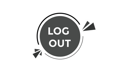 Log out button web banner templates. Vector Illustration
