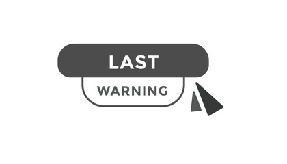 Last warning  button web banner templates. Vector Illustration
