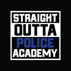 Straight Outs Police Academy
