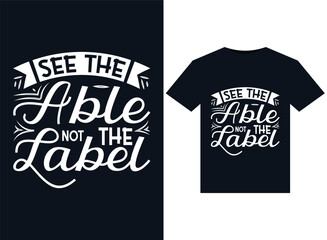 See the able Not the label illustrations for print-ready T-Shirts design