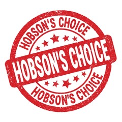 HOBSON'S CHOICE text written on red round stamp sign.