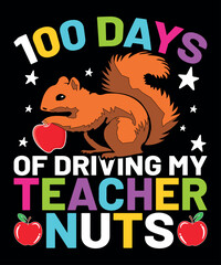 Obraz premium 100 Days Of Driving My Teacher Nuts, Happy back to school day shirt print template, typography design for kindergarten pre k preschool, last and first day of school, 100 days of school shirt