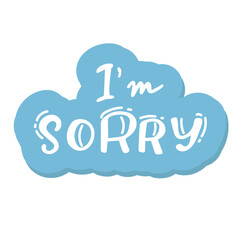 Conceptual handwritten phrase i am sorry handdrawn lettering design.